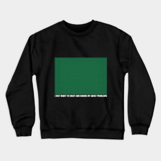 Crafting mat Crafter Quote Crewneck Sweatshirt